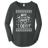 Why Is The Carpet All Wet Todd? Couples Matching Christmas Women's Perfect Tri Tunic Long Sleeve Shirt