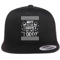 Why Is The Carpet All Wet Todd? Couples Matching Christmas Flat Bill Trucker Hat