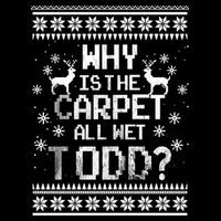 Why Is The Carpet All Wet Todd? Couples Matching Christmas Flat Bill Trucker Hat