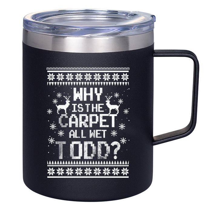 Why Is The Carpet All Wet Todd? Couples Matching Christmas 12oz Stainless Steel Coffee Mug