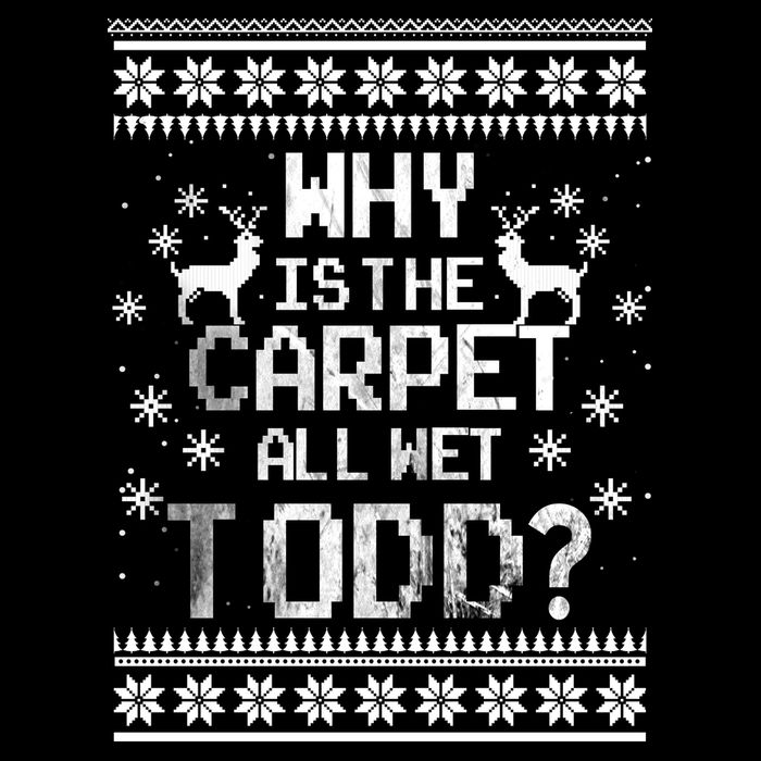 Why Is The Carpet All Wet Todd? Couples Matching Christmas Mousepad