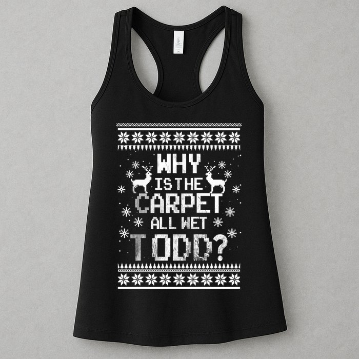 Why Is The Carpet All Wet Todd? Couples Matching Christmas Womens Tank Top