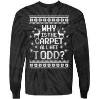 Why Is The Carpet All Wet Todd? Couples Matching Christmas Tie-Dye Long Sleeve Shirt
