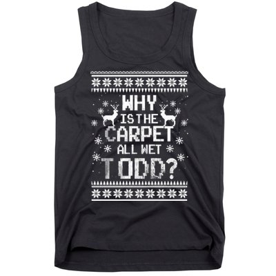 Why Is The Carpet All Wet Todd? Couples Matching Christmas Tank Top