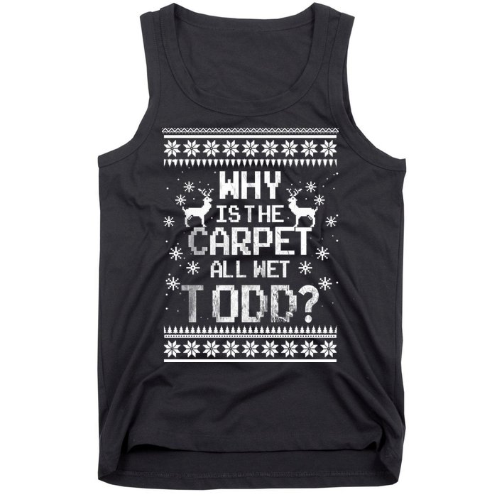 Why Is The Carpet All Wet Todd? Couples Matching Christmas Tank Top