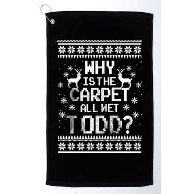 Why Is The Carpet All Wet Todd? Couples Matching Christmas Golf Towel
