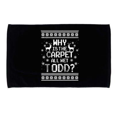 Why Is The Carpet All Wet Todd? Couples Matching Christmas Microfiber Hand Towel