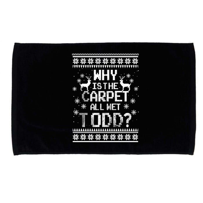 Why Is The Carpet All Wet Todd? Couples Matching Christmas Microfiber Hand Towel