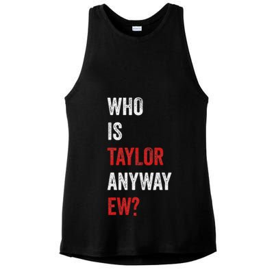Who Is Taylor Anyway Ew Taylor Ew First Name Ladies PosiCharge Tri-Blend Wicking Tank
