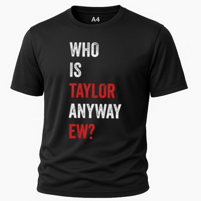 Who Is Taylor Anyway Ew Taylor Ew First Name Performance Shirt