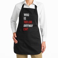 Who Is Taylor Anyway Ew Taylor Ew First Name Apron