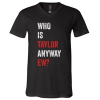 Who Is Taylor Anyway Ew Taylor Ew First Name V-Neck T-Shirt