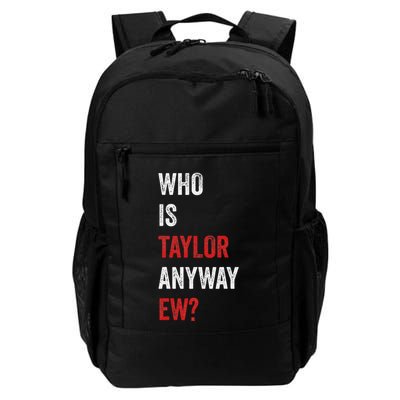 Who Is Taylor Anyway Ew Taylor Ew First Name Backpack