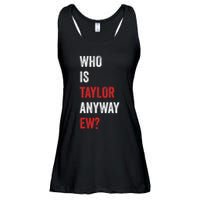 Who Is Taylor Anyway Ew Taylor Ew First Name Ladies Essential Flowy Tank