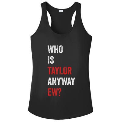 Who Is Taylor Anyway Ew Taylor Ew First Name Ladies PosiCharge Competitor Racerback Tank