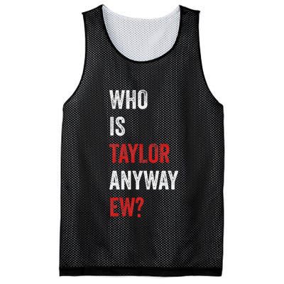 Who Is Taylor Anyway Ew Taylor Ew First Name Mesh Reversible Basketball Jersey Tank
