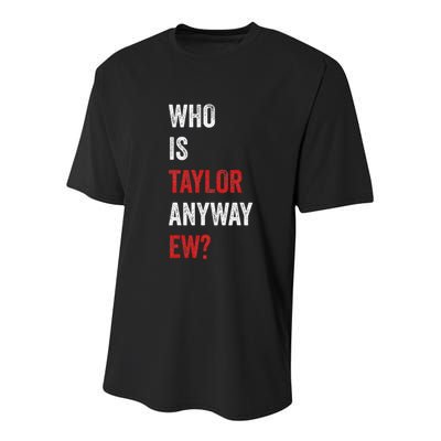 Who Is Taylor Anyway Ew Taylor Ew First Name Youth Performance Sprint T-Shirt