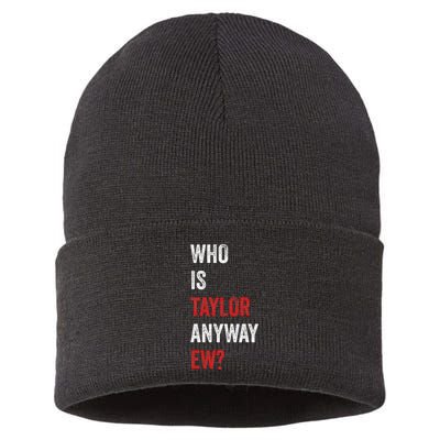 Who Is Taylor Anyway Ew Taylor Ew First Name Sustainable Knit Beanie