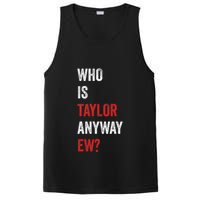 Who Is Taylor Anyway Ew Taylor Ew First Name PosiCharge Competitor Tank