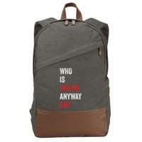 Who Is Taylor Anyway Ew Taylor Ew First Name Cotton Canvas Backpack