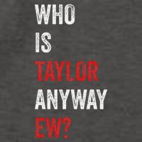 Who Is Taylor Anyway Ew Taylor Ew First Name Vector Backpack
