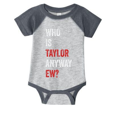 Who Is Taylor Anyway Ew Taylor Ew First Name Infant Baby Jersey Bodysuit