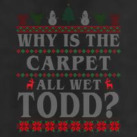Why Is The Carpet All Wet Todd Funny Ugly Christmas 7 Panel Mesh Trucker Snapback Hat