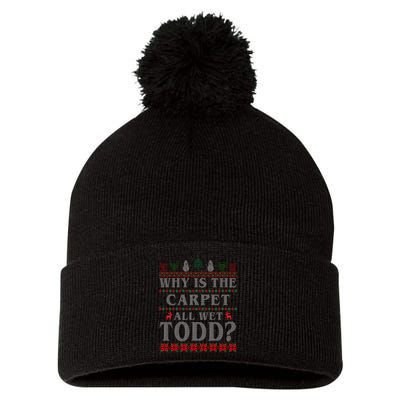Why Is The Carpet All Wet Todd Funny Ugly Christmas Pom Pom 12in Knit Beanie