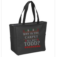 Why Is The Carpet All Wet Todd Funny Ugly Christmas Zip Tote Bag