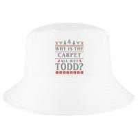 Why Is The Carpet All Wet Todd Funny Ugly Christmas Cool Comfort Performance Bucket Hat