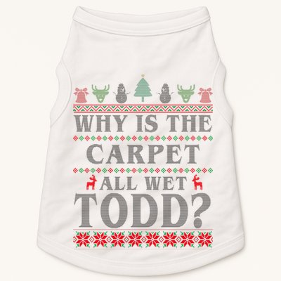 Why Is The Carpet All Wet Todd Funny Ugly Christmas Doggie Tank