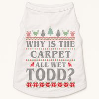 Why Is The Carpet All Wet Todd Funny Ugly Christmas Doggie Tank