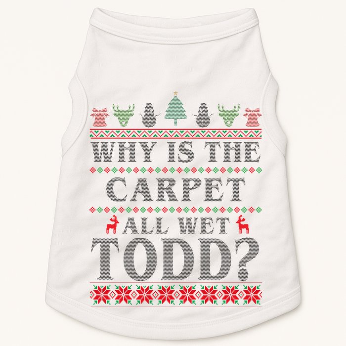 Why Is The Carpet All Wet Todd Funny Ugly Christmas Doggie Tank