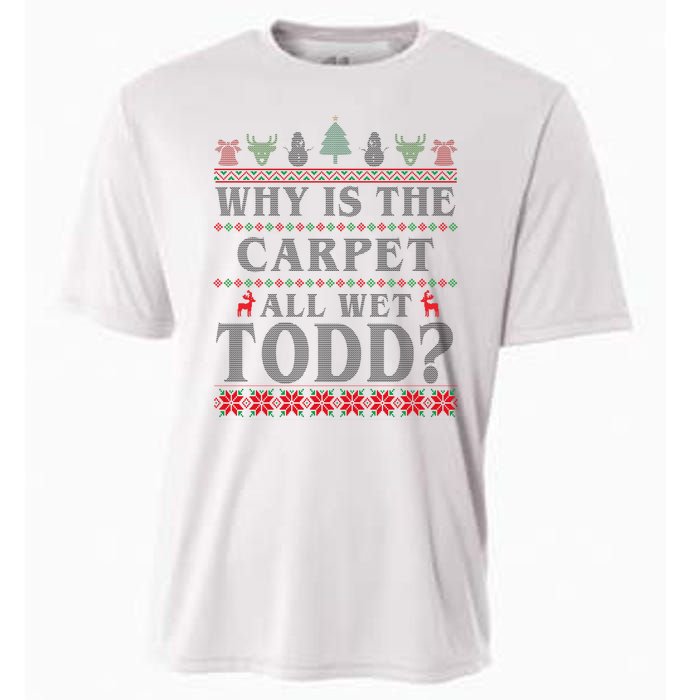 Why Is The Carpet All Wet Todd Funny Ugly Christmas Cooling Performance Crew T-Shirt