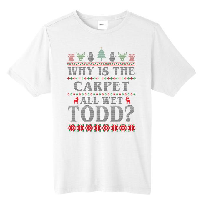 Why Is The Carpet All Wet Todd Funny Ugly Christmas Tall Fusion ChromaSoft Performance T-Shirt