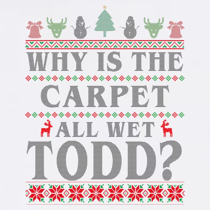 Why Is The Carpet All Wet Todd Funny Ugly Christmas Legacy Cool Fit Booney Bucket Hat