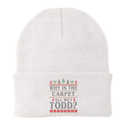 Why Is The Carpet All Wet Todd Funny Ugly Christmas Beanie