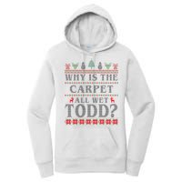 Why Is The Carpet All Wet Todd Funny Ugly Christmas Women's Pullover Hoodie