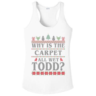 Why Is The Carpet All Wet Todd Funny Ugly Christmas Ladies PosiCharge Competitor Racerback Tank