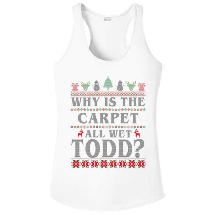 Why Is The Carpet All Wet Todd Funny Ugly Christmas Ladies PosiCharge Competitor Racerback Tank