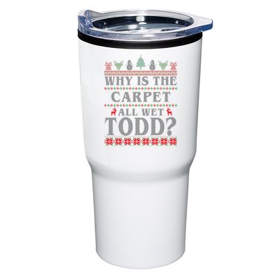 Why Is The Carpet All Wet Todd Funny Ugly Christmas Tumbler