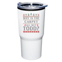 Why Is The Carpet All Wet Todd Funny Ugly Christmas Tumbler
