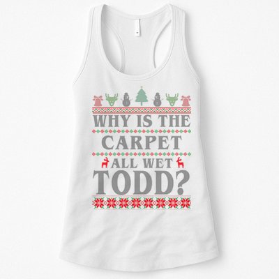 Why Is The Carpet All Wet Todd Funny Ugly Christmas Womens Tank Top
