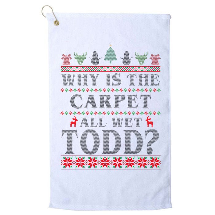 Why Is The Carpet All Wet Todd Funny Ugly Christmas Golf Towel