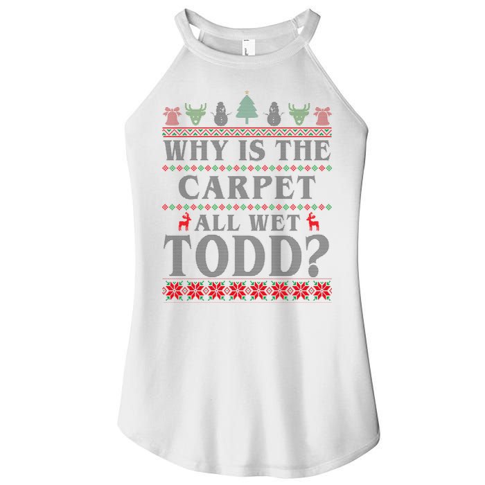 Why Is The Carpet All Wet Todd Funny Ugly Christmas Women's Perfect Tri Rocker Tank