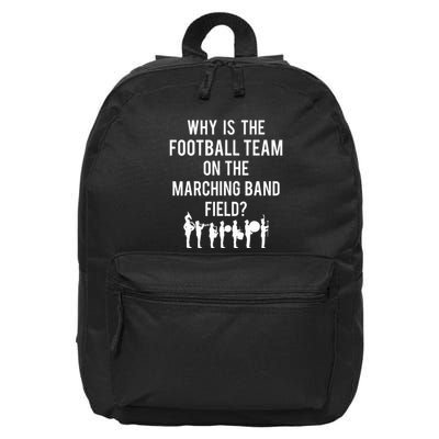 Why Is The Football Team On The B.A.N.D Field Funny Marching 16 in Basic Backpack