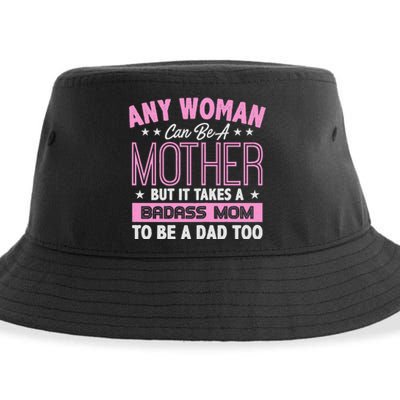 Womens It Takes A Badass Mom To Be A Dad Single Mother Sustainable Bucket Hat