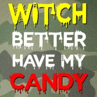 Witch Better Have My Candy Legacy Tie Dye Trucker Hat
