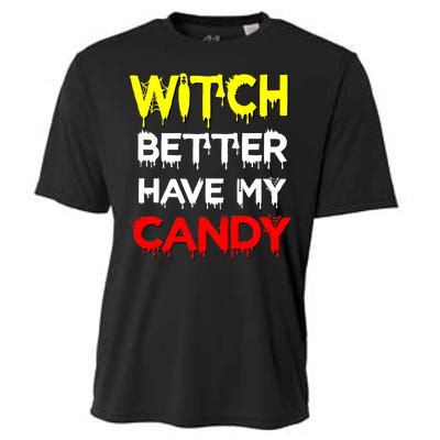 Witch Better Have My Candy Cooling Performance Crew T-Shirt