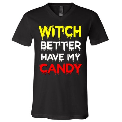 Witch Better Have My Candy V-Neck T-Shirt